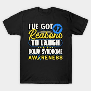 Down Syndrome Support Awareness I've Got 47 Reasons To Laugh T-Shirt